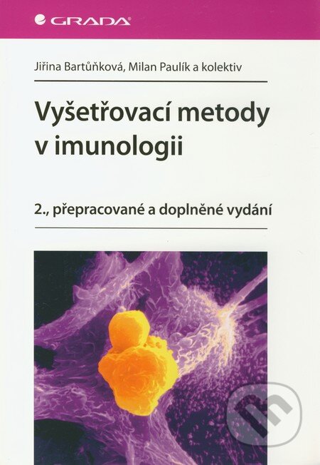 Kniha: Vyšetřovací metody v imunologii (Jiřina Bartůňková, Milan Paulík a kolektív). Grada, 2011 Kniha: Vyšetřovací metody v imunologii (Jiřina Bartůňková, Milan Paulík a kolektív). Grada, 2011