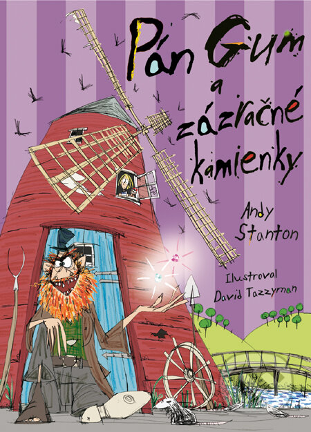 Kniha: Pán Gum a zázračné kamienky (Andy Stanton). Slovart, 2011 Kniha: Pán Gum a zázračné kamienky (Andy Stanton). Slovart, 2011