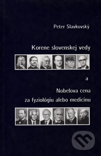 Kniha: Korene slovenskej vedy a Nobelova cena za fyziológiu alebo medicínu (Peter Slavkovský). Slovak Academic Press, 2005 Kniha: Korene slovenskej vedy a Nobelova cena za fyziológiu alebo medicínu (Peter Slavkovský). Slovak Academic Press, 2005