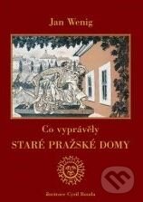 Kniha: Co vyprávěly staré pražské domy (Cyril Bouda a Jan Wenig). XYZ, 2010 Kniha: Co vyprávěly staré pražské domy (Cyril Bouda a Jan Wenig). XYZ, 2010