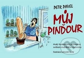 Kniha: Můj pinďour (Petr Pavel). XYZ, 2010 Kniha: Můj pinďour (Petr Pavel). XYZ, 2010