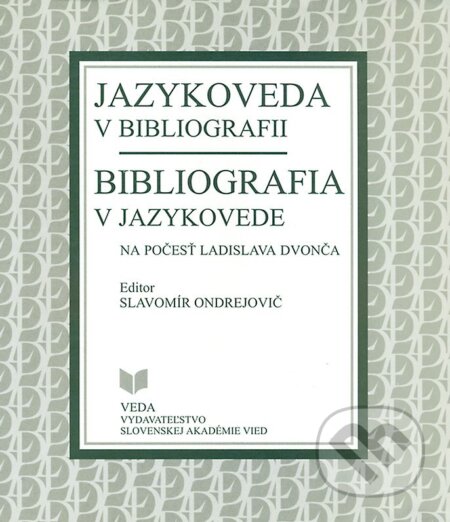 Kniha: Jazykoveda v bibliografii, bibliografia v jazykovede (Slavomír Ondrejovič). VEDA, 2002 Kniha: Jazykoveda v bibliografii, bibliografia v jazykovede (Slavomír Ondrejovič). VEDA, 2002
