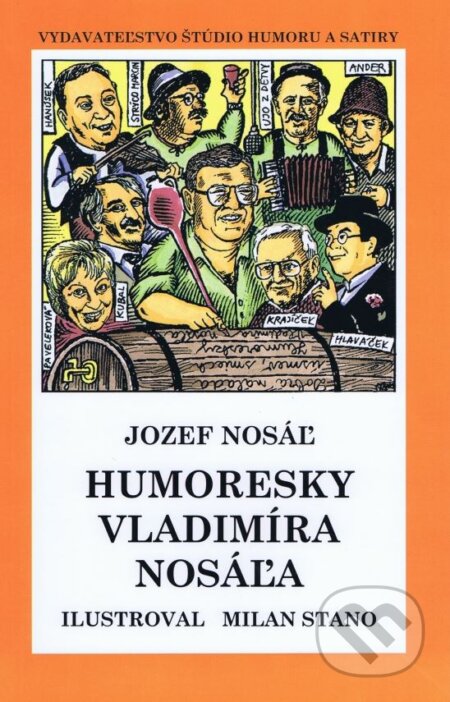 Kniha: Humoresky Vladimíra Nosáľa (Jozef Nosáľ). Vydavateľstvo Štúdio humoru a satiry, 2004 Kniha: Humoresky Vladimíra Nosáľa (Jozef Nosáľ). Vydavateľstvo Štúdio humoru a satiry, 2004