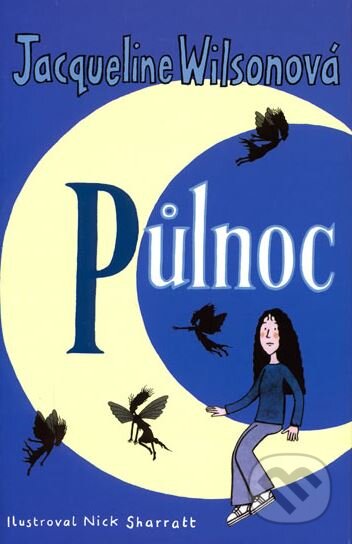 Kniha: Půlnoc (Jacqueline Wilson). BB/art, 2004 Kniha: Půlnoc (Jacqueline Wilson). BB/art, 2004