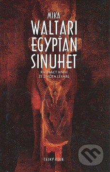 Kniha: Egypťan Sinuhet (Mika Waltari). Český klub, 2008 Kniha: Egypťan Sinuhet (Mika Waltari). Český klub, 2008