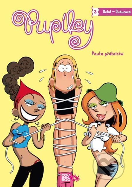 Kniha: Pupíky 3: Pouta přátelství (Delaf Dubuc). CooBoo CZ, 2011 Kniha: Pupíky 3: Pouta přátelství (Delaf Dubuc). CooBoo CZ, 2011