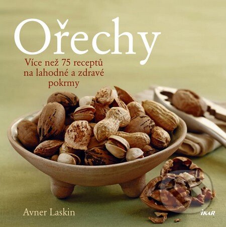 Kniha: Ořechy (Avner Laskin). Ikar CZ, 2009 Kniha: Ořechy (Avner Laskin). Ikar CZ, 2009