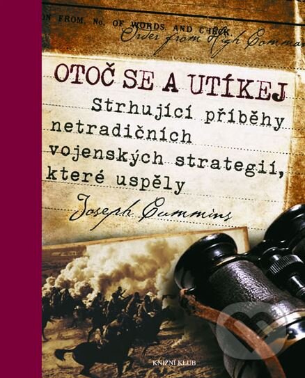 Kniha: Otoč se a utíkej (Joseph Cummins). Knižní klub, 2010 Kniha: Otoč se a utíkej (Joseph Cummins). Knižní klub, 2010