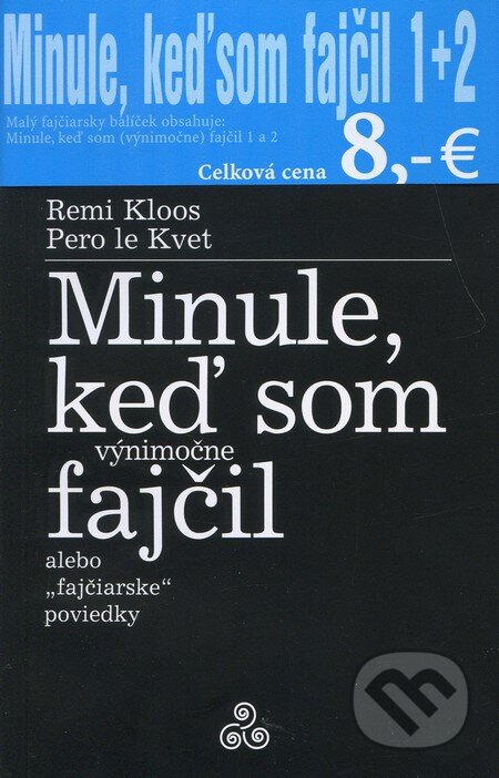Kniha: Minule, keď som fajčil 1 + 2 (Remi Kloos a Pero le Kvet). Miloš Prekop - AND, 2011 Kniha: Minule, keď som fajčil 1 + 2 (Remi Kloos a Pero le Kvet). Miloš Prekop - AND, 2011