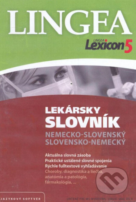 Nemecko-slovenský, slovensko-nemecký lekársky slovník (Lingea). Lingea, 2010 Nemecko-slovenský, slovensko-nemecký lekársky slovník (Lingea). Lingea, 2010