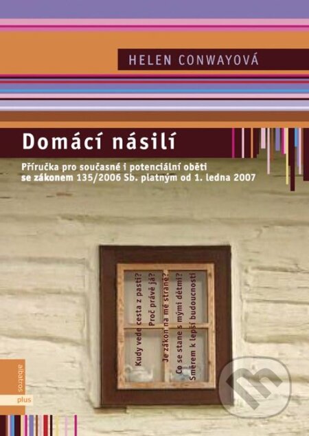 Kniha: Domácí násilí (Helen L. Conway). Plus, 2007 Kniha: Domácí násilí (Helen L. Conway). Plus, 2007