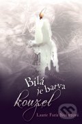 Kniha: Bílá je barva kouzel (Laurie Faria Stolarzová). Albatros CZ, 2011 Kniha: Bílá je barva kouzel (Laurie Faria Stolarzová). Albatros CZ, 2011