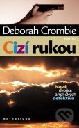 Kniha: Cizí rukou (Deborah Crombie). Motto, 2011 Kniha: Cizí rukou (Deborah Crombie). Motto, 2011