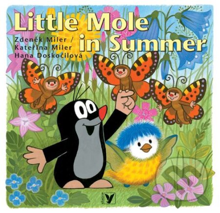 Kniha: Little Mole in Summer (Hana Doskočilová, Kateřina Miler a Zdeněk Miler). Albatros CZ, 2010 Kniha: Little Mole in Summer (Hana Doskočilová, Kateřina Miler a Zdeněk Miler). Albatros CZ, 2010