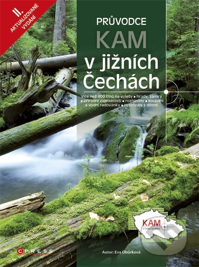 Kniha: Kam v jižních Čechách (Eva Obůrková). CPRESS, 2011 Kniha: Kam v jižních Čechách (Eva Obůrková). CPRESS, 2011