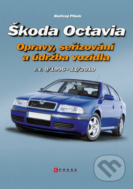 Kniha: Škoda Octavia (Bořivoj Plšek). CPRESS Kniha: Škoda Octavia (Bořivoj Plšek). CPRESS