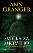 Kniha: Svíčka za mrtvého (Ann Granger). Motto, 2011 Kniha: Svíčka za mrtvého (Ann Granger). Motto, 2011