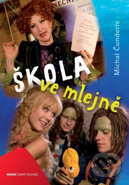 Kniha: Škola ve mlejně (Michal Čunderle). Edice ČT, 2011 Kniha: Škola ve mlejně (Michal Čunderle). Edice ČT, 2011