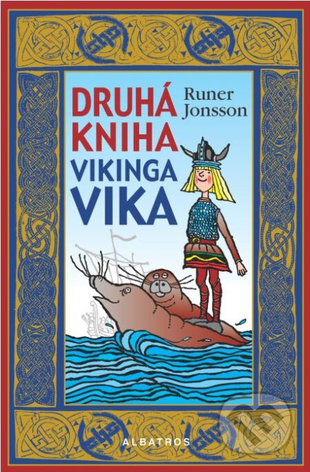 Kniha: Druhá kniha vikinga Vika (Runer Jonsson). Albatros CZ, 2006 Kniha: Druhá kniha vikinga Vika (Runer Jonsson). Albatros CZ, 2006