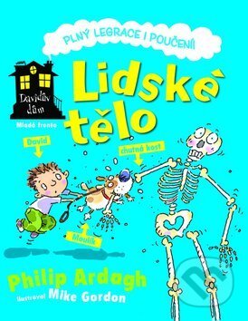 Kniha: Lidské tělo (Philip Ardagh). Mladá fronta, 2010 Kniha: Lidské tělo (Philip Ardagh). Mladá fronta, 2010