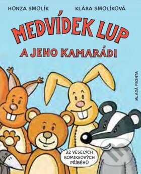 Kniha: Medvídek Lup a jeho kamarádi (Mladá fronta). Mladá fronta, 2008 Kniha: Medvídek Lup a jeho kamarádi (Mladá fronta). Mladá fronta, 2008