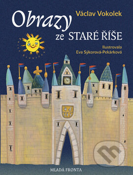 Kniha: Obrazy ze staré ríše (Václav Vokolek). Mladá fronta, 2008 Kniha: Obrazy ze staré ríše (Václav Vokolek). Mladá fronta, 2008