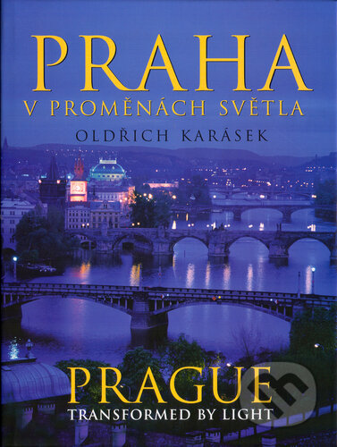 Praha v promenách sveta - Oldřich Karásek, Oldřich Karásek, Ottovo nakladatelství, 2005