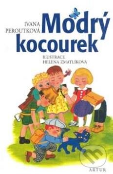 Kniha: Modrý kocourek (Ivana Peroutková). Artur, 2007 Kniha: Modrý kocourek (Ivana Peroutková). Artur, 2007