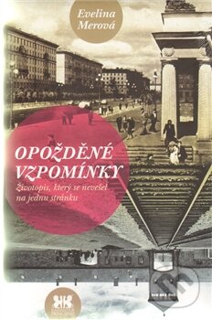 Kniha: Opožděné vzpomínky (Evelina Merová). Barrister & Principal, 2011 Kniha: Opožděné vzpomínky (Evelina Merová). Barrister & Principal, 2011
