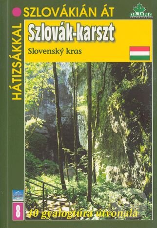 Kniha: Szlovák-karszt (Vladimir Mucha). DAJAMA, 2004 Kniha: Szlovák-karszt (Vladimir Mucha). DAJAMA, 2004