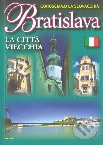 Kniha: Bratislava - La Cittá viecchi (Ján Lacika). DAJAMA, 2005 Kniha: Bratislava - La Cittá viecchi (Ján Lacika). DAJAMA, 2005
