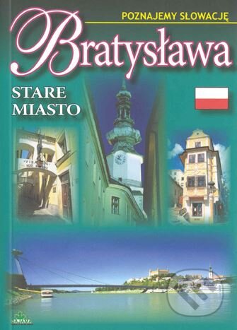 Kniha: Bratysława - Stare miasto (Ján Lacika). DAJAMA, 2005 Kniha: Bratysława - Stare miasto (Ján Lacika). DAJAMA, 2005