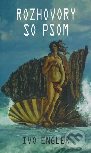 Kniha: Rozhovory so psom (Ivo Engler). Ivan Engler, 2001 Kniha: Rozhovory so psom (Ivo Engler). Ivan Engler, 2001