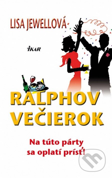 Kniha: Ralphov večierok (Lisa Jewellová). Ikar, 2011 Kniha: Ralphov večierok (Lisa Jewellová). Ikar, 2011