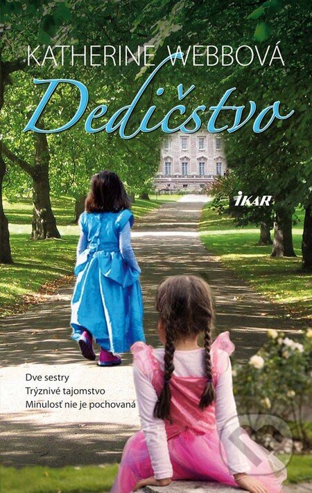 Kniha: Dedičstvo (Katherine Webb). Ikar, 2011 Kniha: Dedičstvo (Katherine Webb). Ikar, 2011