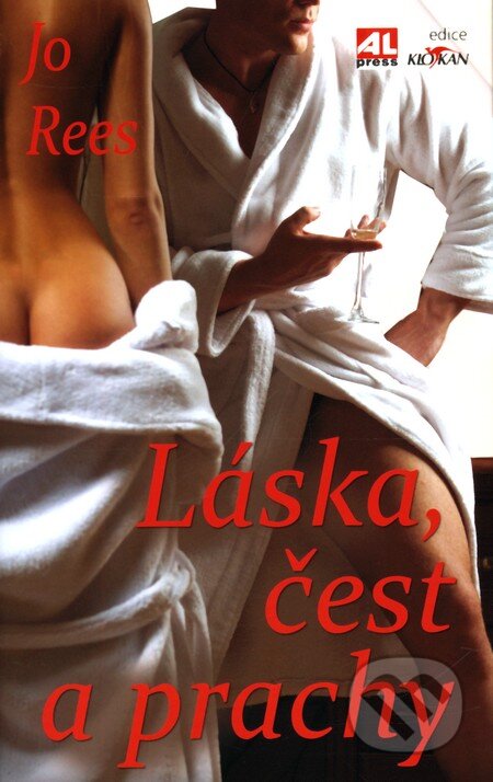 Kniha: Láska, čest a prachy (Jo Rees). Alpress, 2011 Kniha: Láska, čest a prachy (Jo Rees). Alpress, 2011