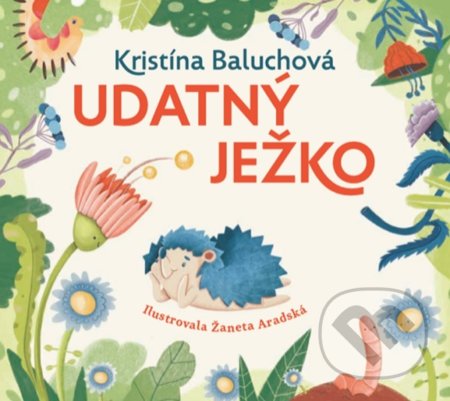 Kniha: Udatný ježko (Kristína Baluchová). Plutošop, 2021 Kniha: Udatný ježko (Kristína Baluchová). Plutošop, 2021