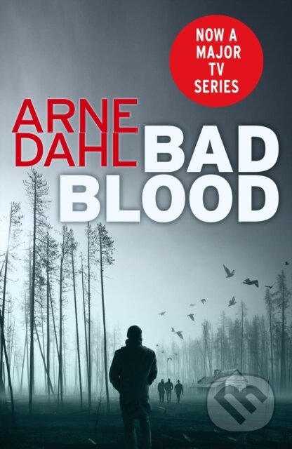 E-kniha: Bad Blood (Arne Dahl). Random House, 2013 E-kniha: Bad Blood (Arne Dahl). Random House, 2013