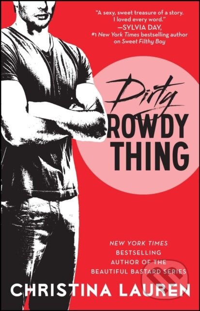 E-kniha: Dirty Rowdy Thing (Christina Lauren). Gallery Books, 2014 E-kniha: Dirty Rowdy Thing (Christina Lauren). Gallery Books, 2014