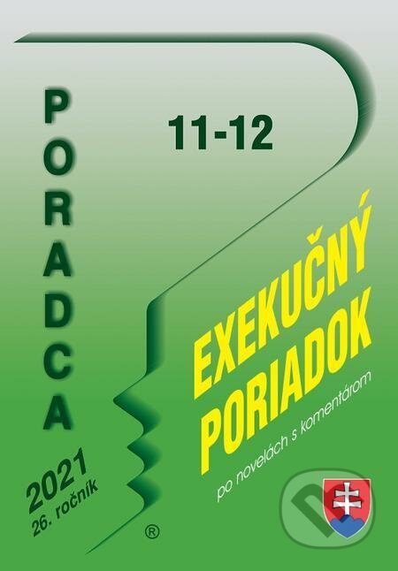 E-kniha: Poradca č. 11-12 - Exekučný poriadok s komentárom (Poradca s.r.o.). Poradca s.r.o. E-kniha: Poradca č. 11-12 - Exekučný poriadok s komentárom (Poradca s.r.o.). Poradca s.r.o.