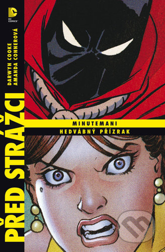 Kniha: Před strážci - Minutemani / Hedvábný přízrak (Amanda Conner a Darwyn Cooke). BB/art, 2021 Kniha: Před strážci - Minutemani / Hedvábný přízrak (Amanda Conner a Darwyn Cooke). BB/art, 2021