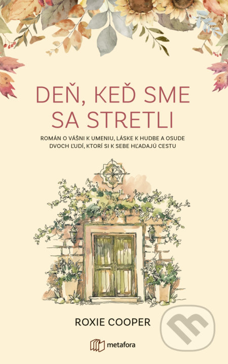 Kniha: Deň, keď sme sa stretli (Roxie Cooper). Metafora, 2021 Kniha: Deň, keď sme sa stretli (Roxie Cooper). Metafora, 2021