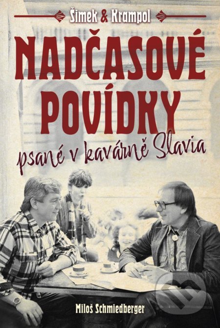 Kniha: Nadčasové povídky psané v kavárně Slavia (Jiří Krampol, Miloslav Šimek a Miloš Schmiedberger). Kontrast, 2021 Kniha: Nadčasové povídky psané v kavárně Slavia (Jiří Krampol, Miloslav Šimek a Miloš Schmiedberger). Kontrast, 2021