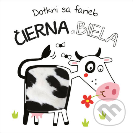 Kniha: Dotkni sa farieb: Čierna a biela (YoYo Books). YoYo Books, 2021 Kniha: Dotkni sa farieb: Čierna a biela (YoYo Books). YoYo Books, 2021