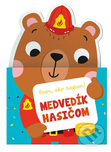 Kniha: Medvedík hasičom (YoYo Books). YoYo Books, 2021 Kniha: Medvedík hasičom (YoYo Books). YoYo Books, 2021