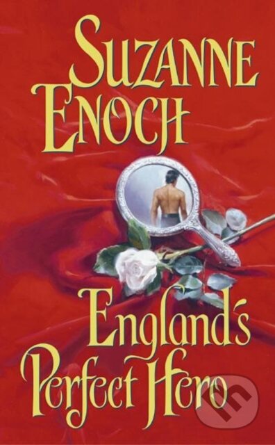 E-kniha: England's Perfect Hero (Suzanne Enoch). HarperCollins, 2009 E-kniha: England's Perfect Hero (Suzanne Enoch). HarperCollins, 2009
