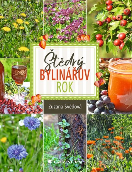 Kniha: Štědrý bylinářův rok (Zuzana Švédová). Grada, 2021 Kniha: Štědrý bylinářův rok (Zuzana Švédová). Grada, 2021