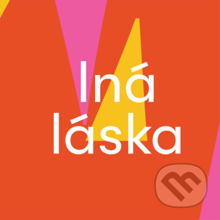 Iná láska - Dušan Mitana,Václav Pankovčín,Daniela Kapitáňová,Pavol Rankov, Balla,Márius Kopcsay,Michal Hvorecký,Tomáš Varga,Zuza Ferenczová,Soňa Uriková,Viťo Staviarsky,Ivana Gibová,Václav Kostelanski,Karol D. Horváth,Zuska Kepplová, EZOPO, 2021