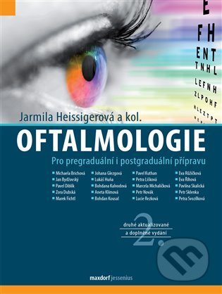 Kniha: Oftalmologie (Jarmila Heissigerová). Maxdorf, 2021 Kniha: Oftalmologie (Jarmila Heissigerová). Maxdorf, 2021
