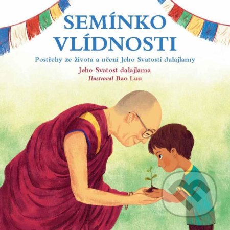 Kniha: Semínko vlídnosti (Dalajlama). Pikola, 2021 Kniha: Semínko vlídnosti (Dalajlama). Pikola, 2021